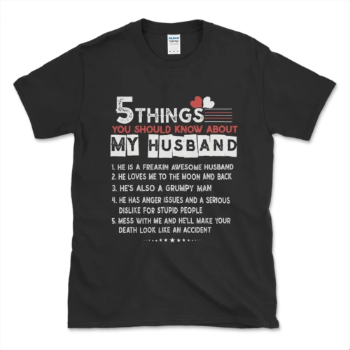 5 things you should know about my Husband Gift T-Shirt Size S-3XL