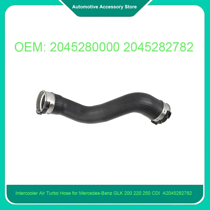 2045280000 2045282782 Intercooler Air Turbo Hose for Mercedes-Benz GLK 200 220 250 CDI  A2045282782 A2045280000 Car Accessories