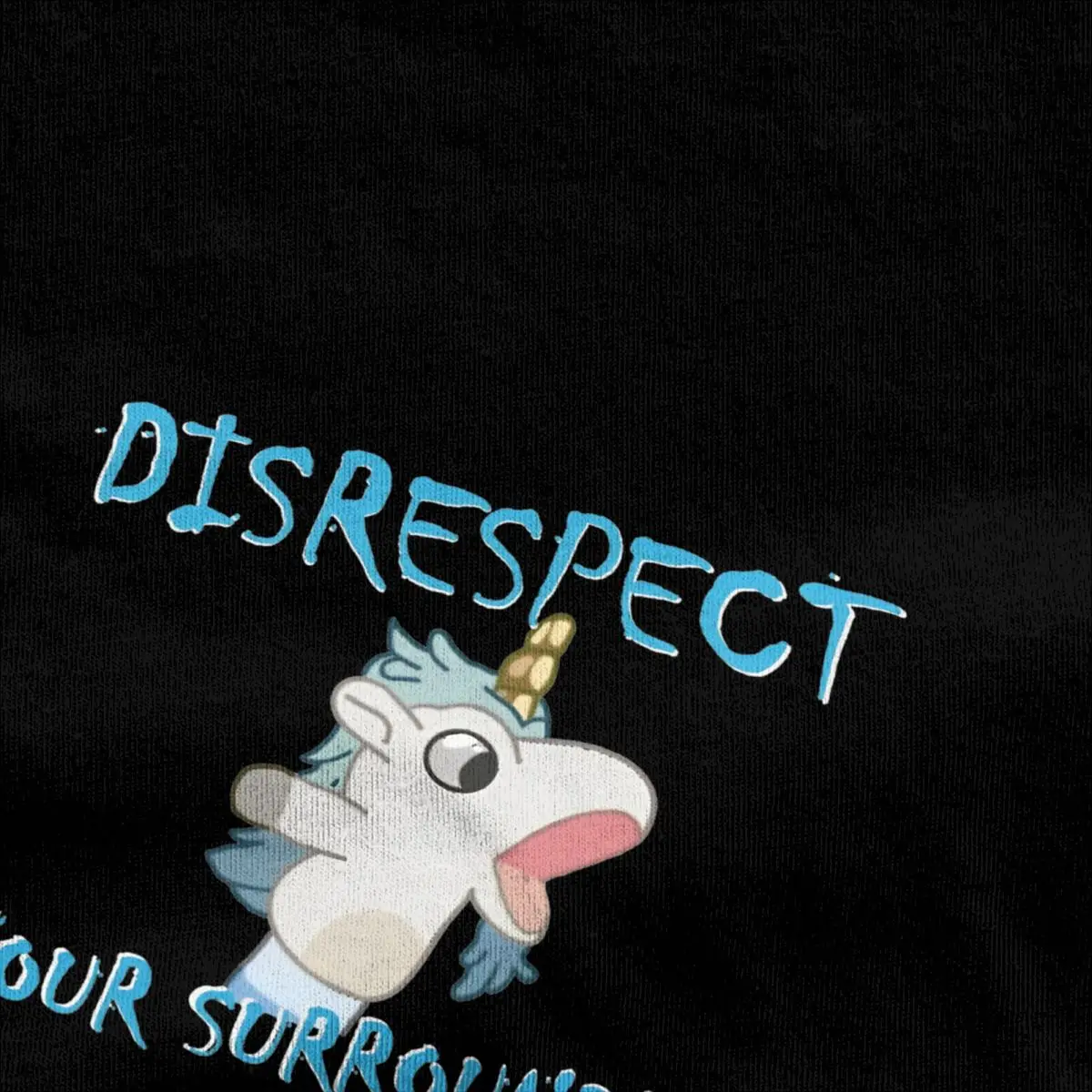 Funny Blueys Unicorse Disrespect Your Surroundings T Shirt T-Shirts Short Sleeve Tops 100 Cotton O-Neck Oversize Clothing