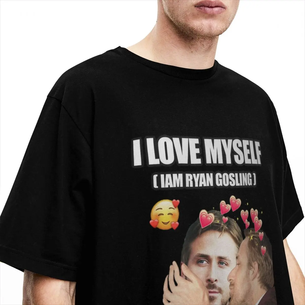 I LOVE MYSELF Men Women\'s T Shirts Funny Ryan Gosling Merchandise Tees Short Sleeve O Neck T-Shirt Cotton Christmas Gift Clothes