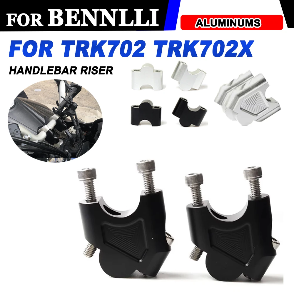 

Motorcycle Accessories Handlebar Riser Mount Handle Bar Clamp Rise Extend Adapter FOR Benelli TRK 702X 702 X TRK702X TRK702 X
