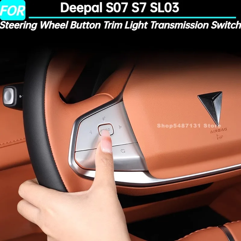 Car Steering Wheel Button Trim Light Transmission Switch Cover for Deepal S07 S7 SL03 Interior Accessories 2023 2024 2025