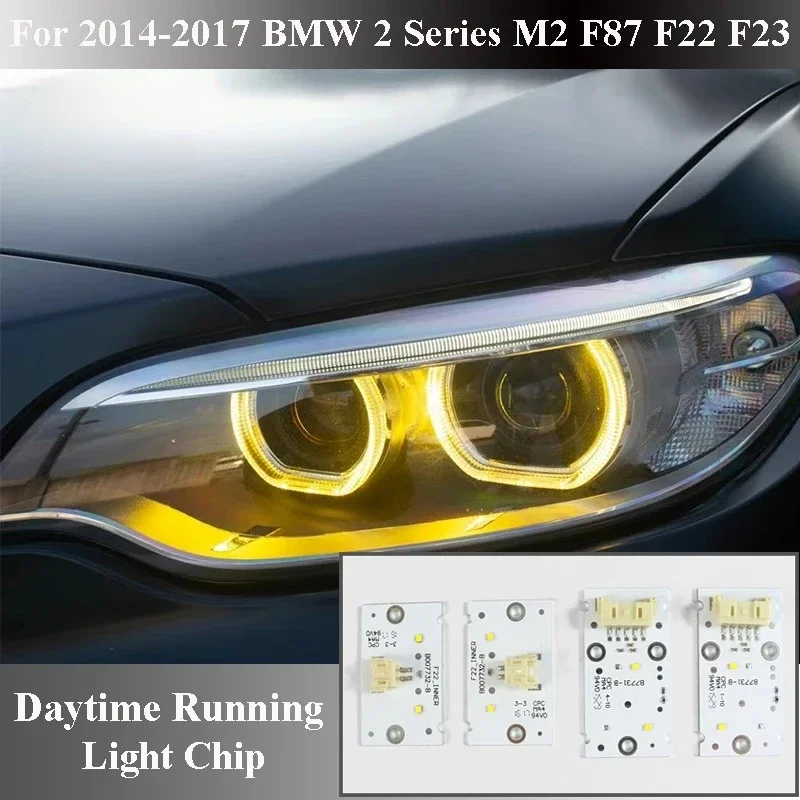 

For 2012-2017 BMW F22 M2 F23 2 Series LCI Yellow Angel Eyes DRL Boards 7388923 7388924 LED Headlight Daytime Running Light Chip