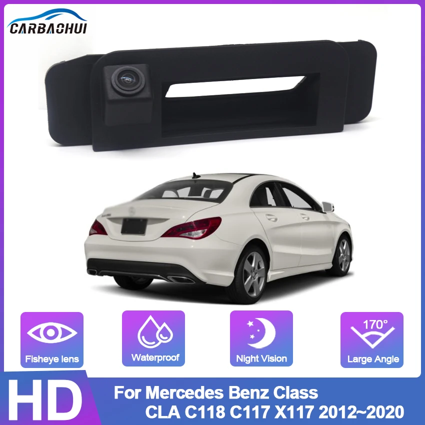 

HD Rear View Camera For Mercedes Benz Class CLA C118 C117 X117 2012~2019 2020 CCD Night Parking Backup Reversing Camera Trunk