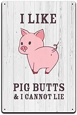 JP's Parcels Tin Sign Farm House Decor-These Fun Signs Have A Retro, Rustic, and Vintage Look 12 x 8 in. I Like Pig Butts a