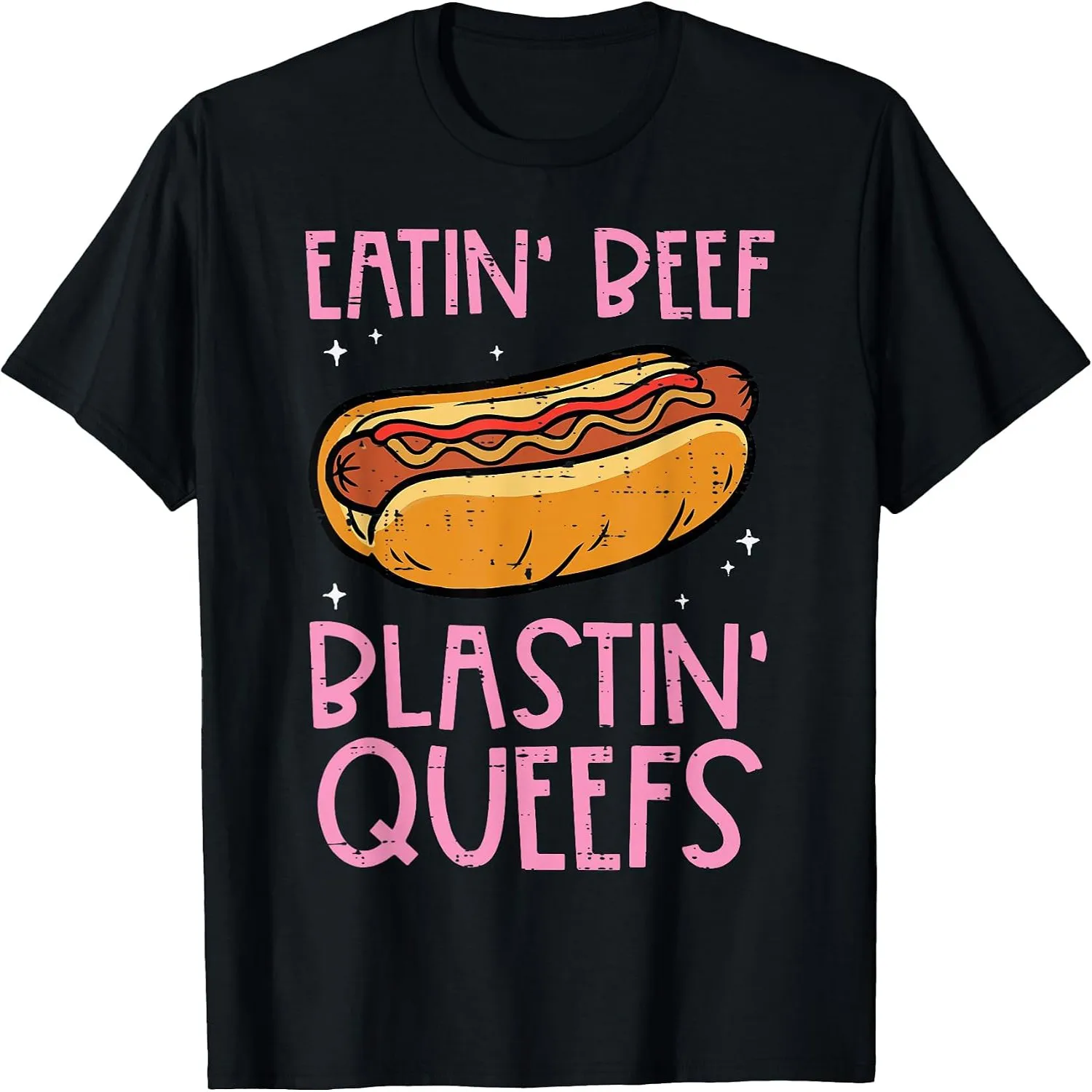 Hotdog Eatin Beef Blastin Queefs Inappropriate Men Women T-Shirt