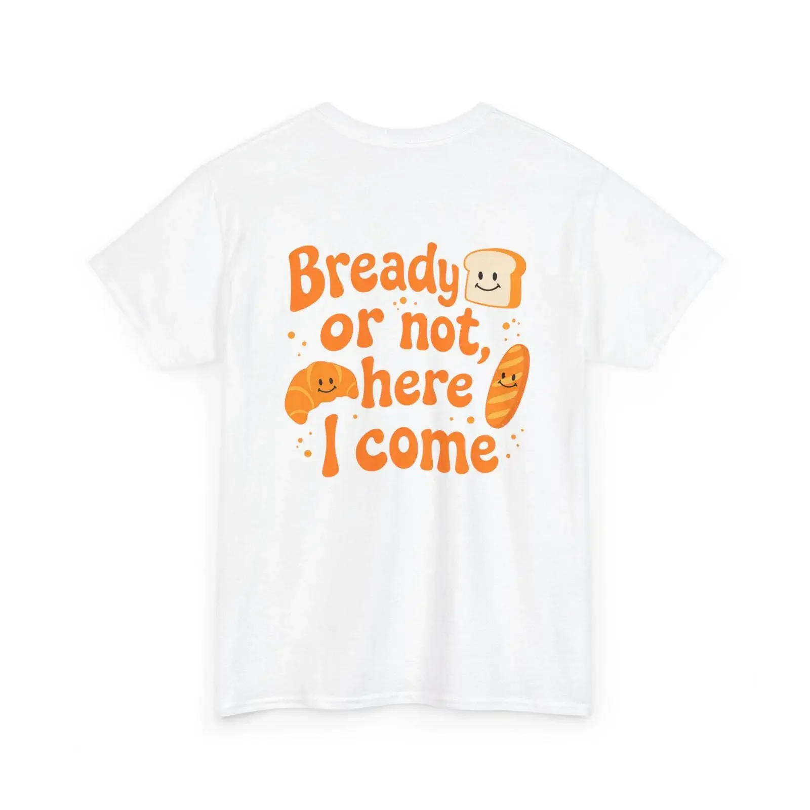 Bready or not T Shirt Vintage Style Midweight Cotton for Bakers amp Food Lovers vintage Washed Breathable Versatile Comfortable