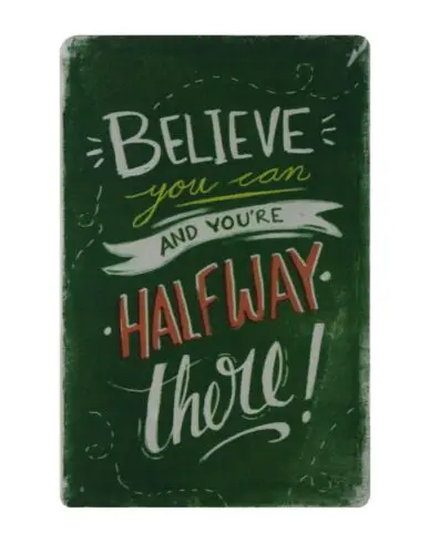 Believe you can and you're halfway there metal sign  pub living room