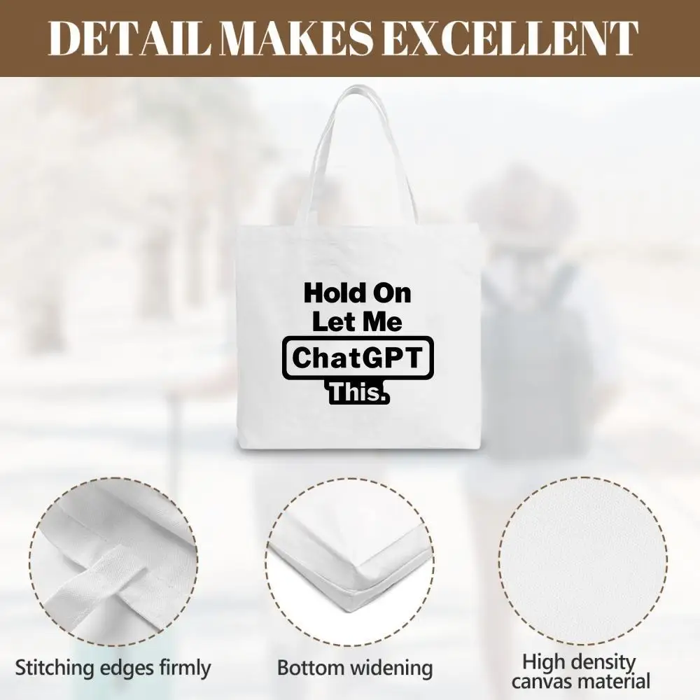 حقيبة حمل "Hold On Let Me Chat GPT". حقيبة فريدة من نوعها ذات طابع AI للبقالة والاستخدام اليومي. #3