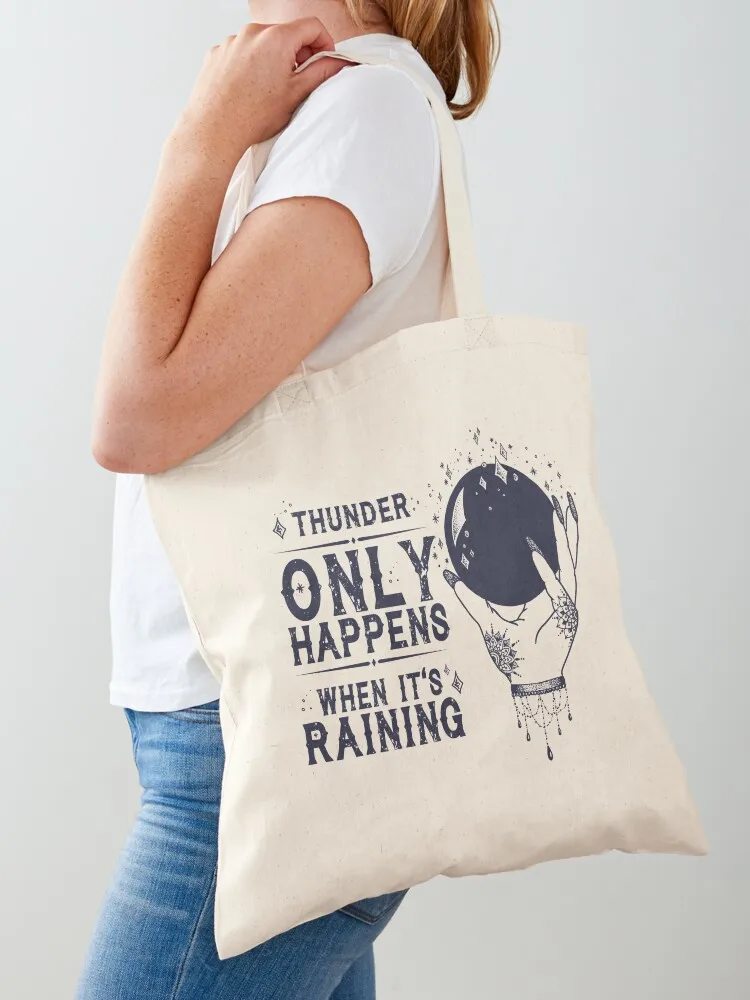 Thunder Only Happens When It’s Raining Tote Bag Women's shopper custom fabric bag