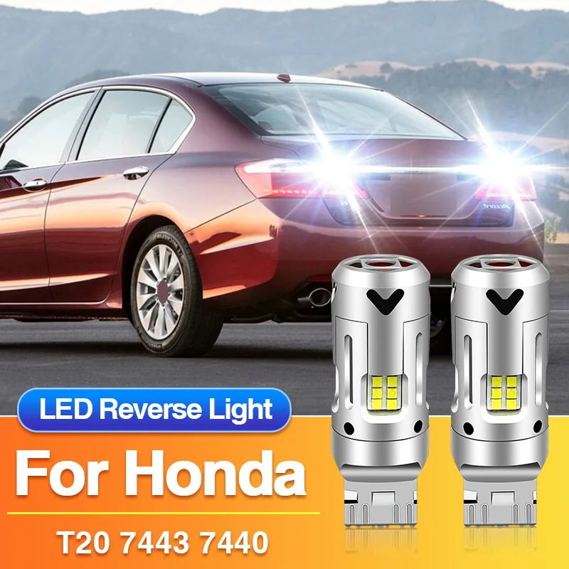 2PCS T20 7443 LED Reverse Light W21/5W 7440 Backup Lamp W21W for Honda Fit Jazz 2/FR-V/Acura TL/HR-V/Legend/S2000/Odyssey/Pilot