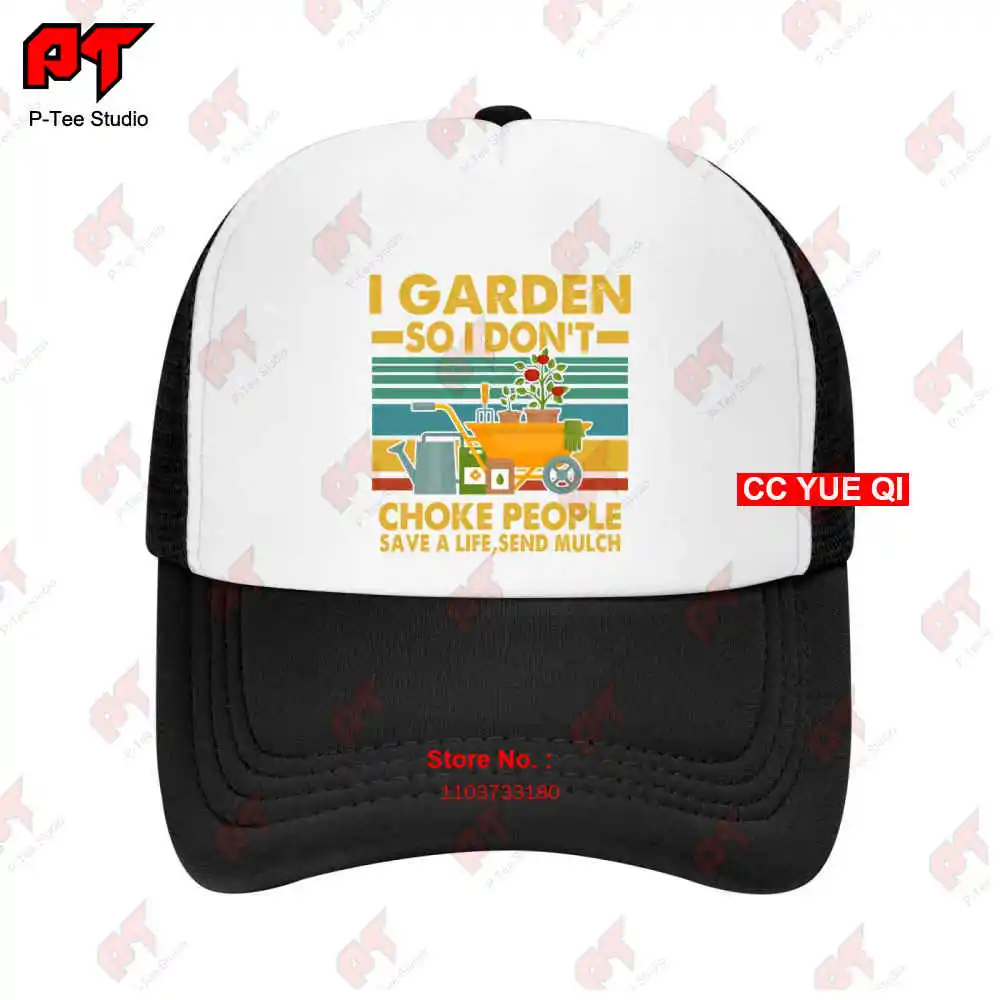 I Garden So I Dont Choke People Baseball Caps Truck Cap GY3A