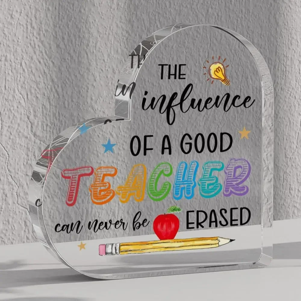 Heart Acrylic Plaque The Influence Of A Good Teacher Can Never Be Erased Colorful Pencil Apple Desk Decor