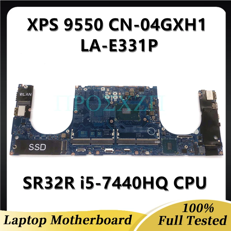 

CN-04GXH1 04GXH1 4GXH1 Mainboard For DELL XPS 9550 LA-E331P Laptop Motherboard With SR32R i5-7440HQ CPU 100% Full Working well