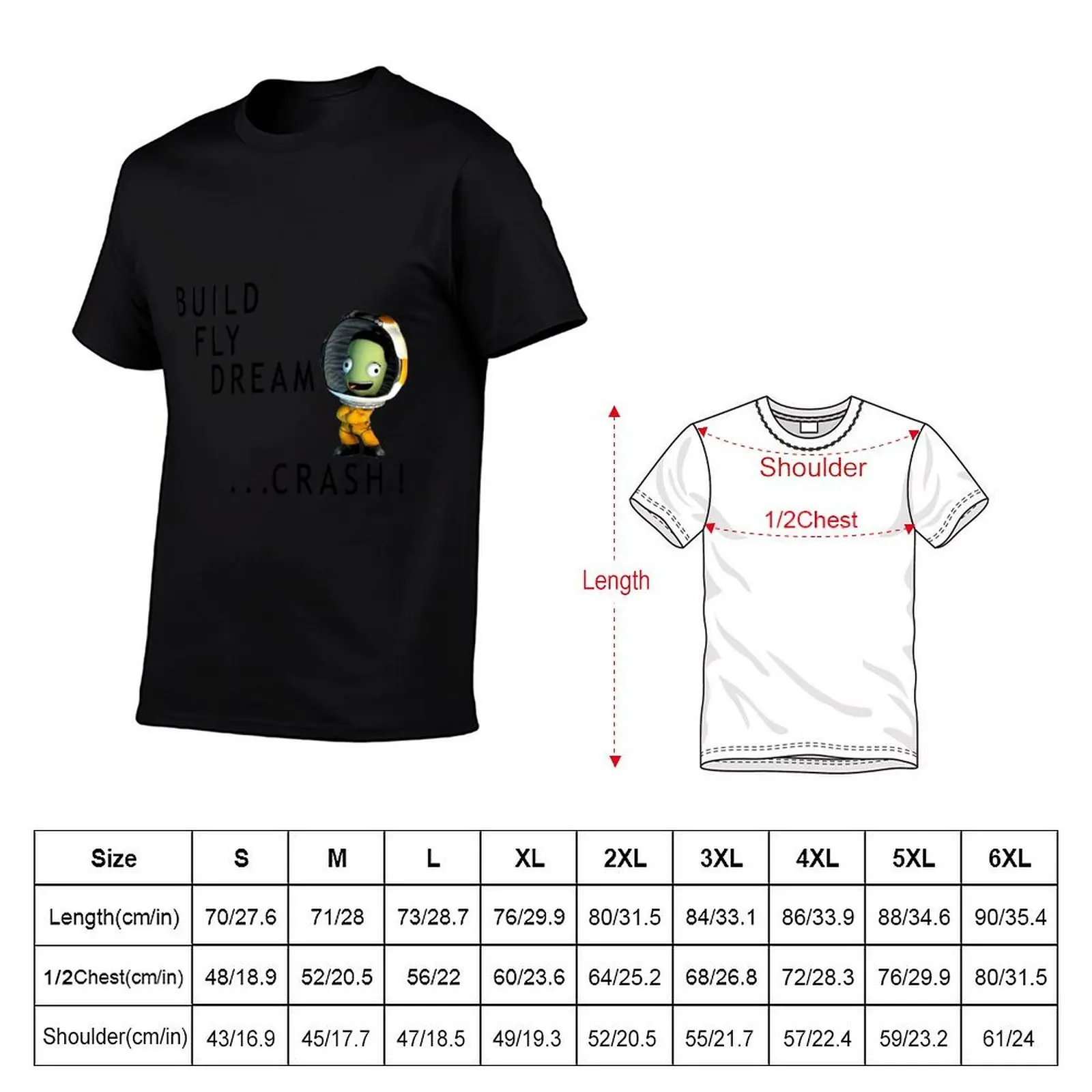 build fly dream crash ,Kerbals , Kerbal space program T-Shirt g man t shirts for men man t shirts for men casual T-Shirt