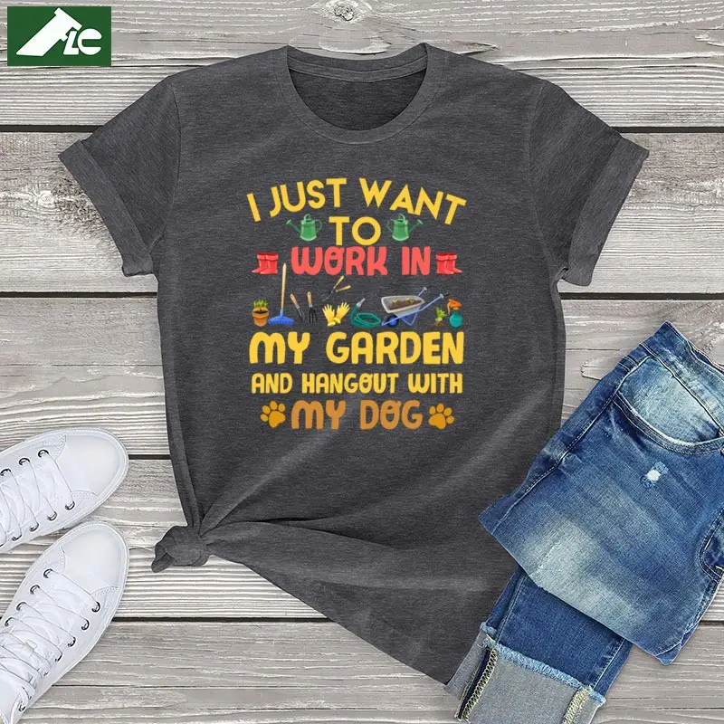 

FLC I Just Want To Work In My Garden Hangout With My Dog Funny Gardening T Shirt Women Men Causal Tops Kawaii Dog Lover gift