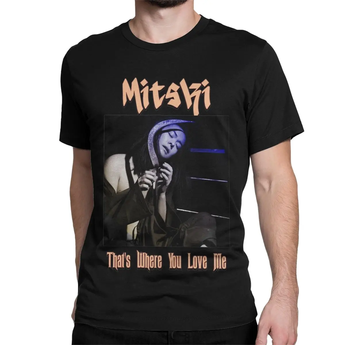 Mitski That's Where You Love Me T Shirt Men's 100% Cotton Novelty T-Shirts Round Collar Tee Shirt Short Sleeve Clothing 4XL 5XL