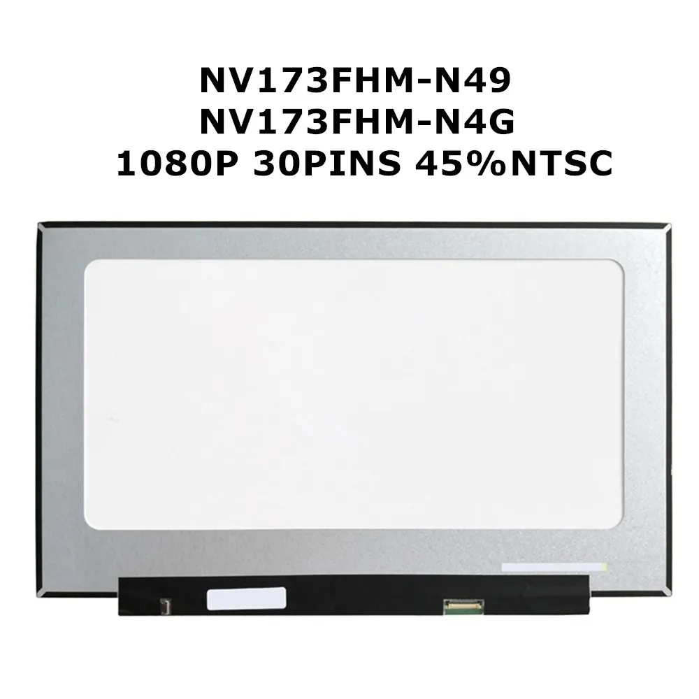 NV173FHM-N49 NV173FHM-N4G B173HAN04.8 1080P 45% NTSC IPS 17.3 بوصة شاشة لاب توب LCD FHD 1920x1080 EDP 30Pin عرض مصفوفة لوحة