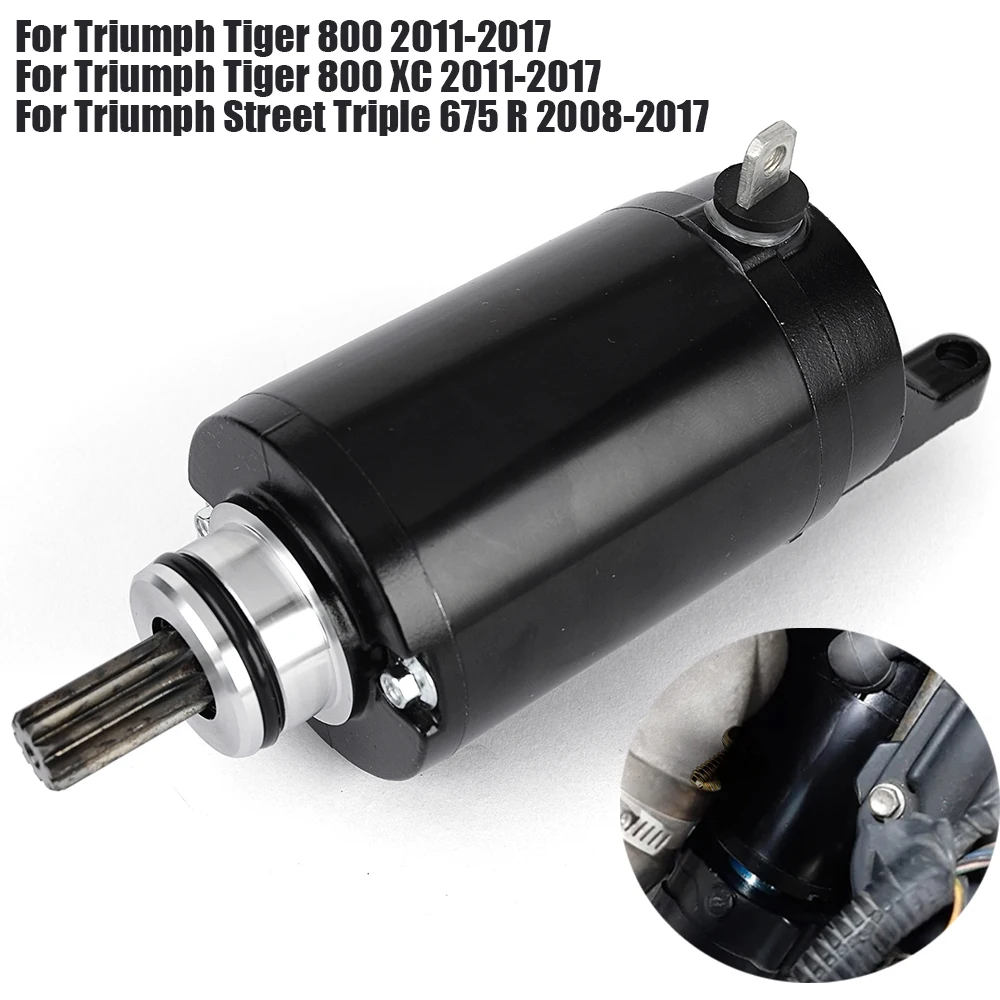 

Starter Motor For Triumph Tiger 800 2011-2017 Tiger 800 XC Street Triple 675 R 675R 2008-2017 Street Triple Standard 675 08-17