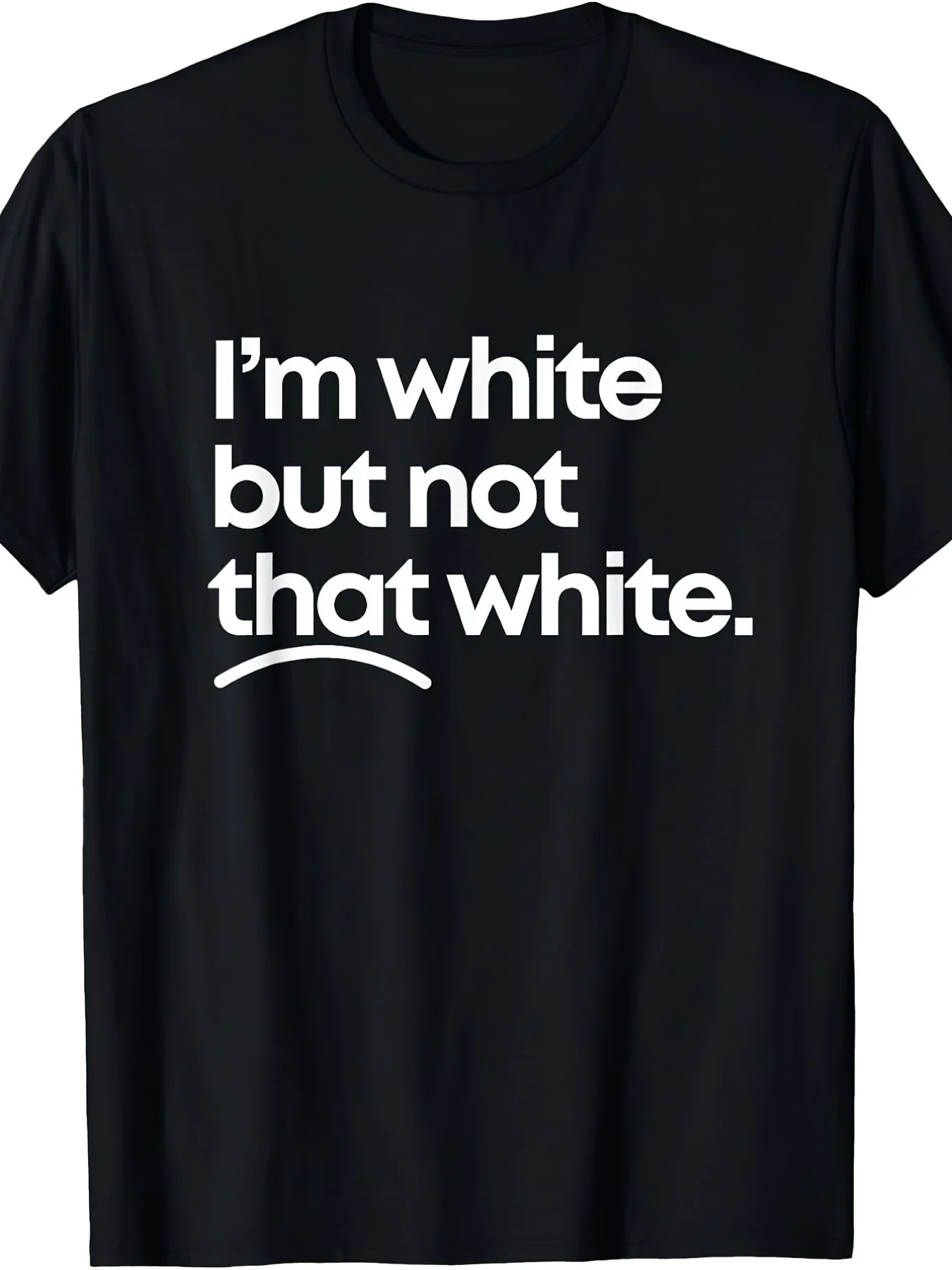 I'M White but Not That White - Funny Meme Quote Design T-Shirt, Soft and Breathable Fabric, Loose Fit Casual Crew Neck Top, Party Men's T-Shirt, Everyday Activity Crew Neck Drop Shoulder Style - Versatile, Plus Size