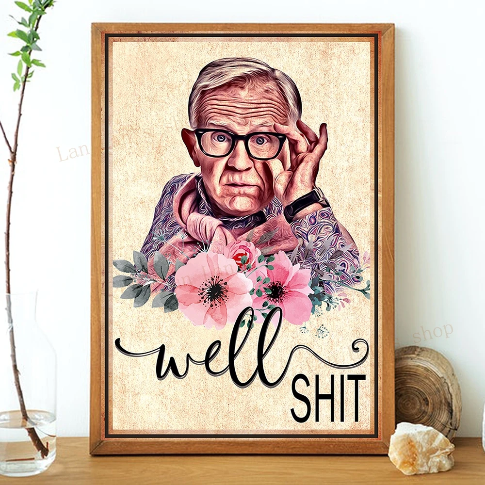 Well Shit Poster Print Leslie Jordan What Are You Doing Canvas Painting Isolated Leslie Jordan Picture Bathroom Decor Unframed