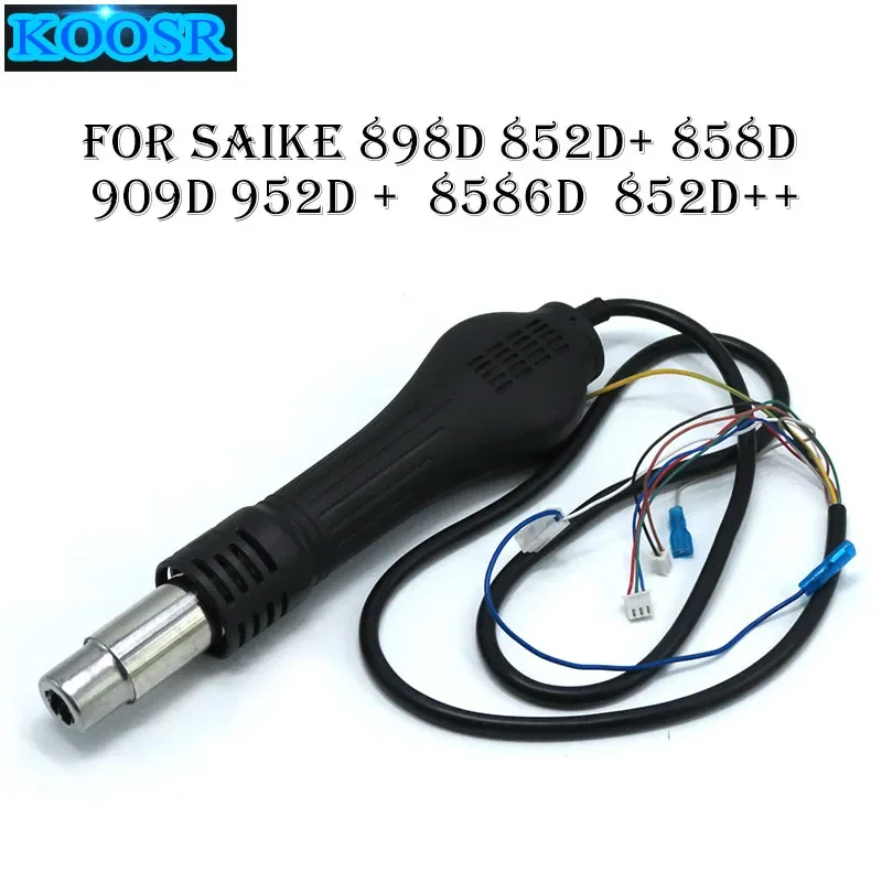 Saike BGA Soldering Station HOT AIR GUN Handle 700W 220V for saike 898D 852D+ 858D 909D 952D +  8586D  852D++