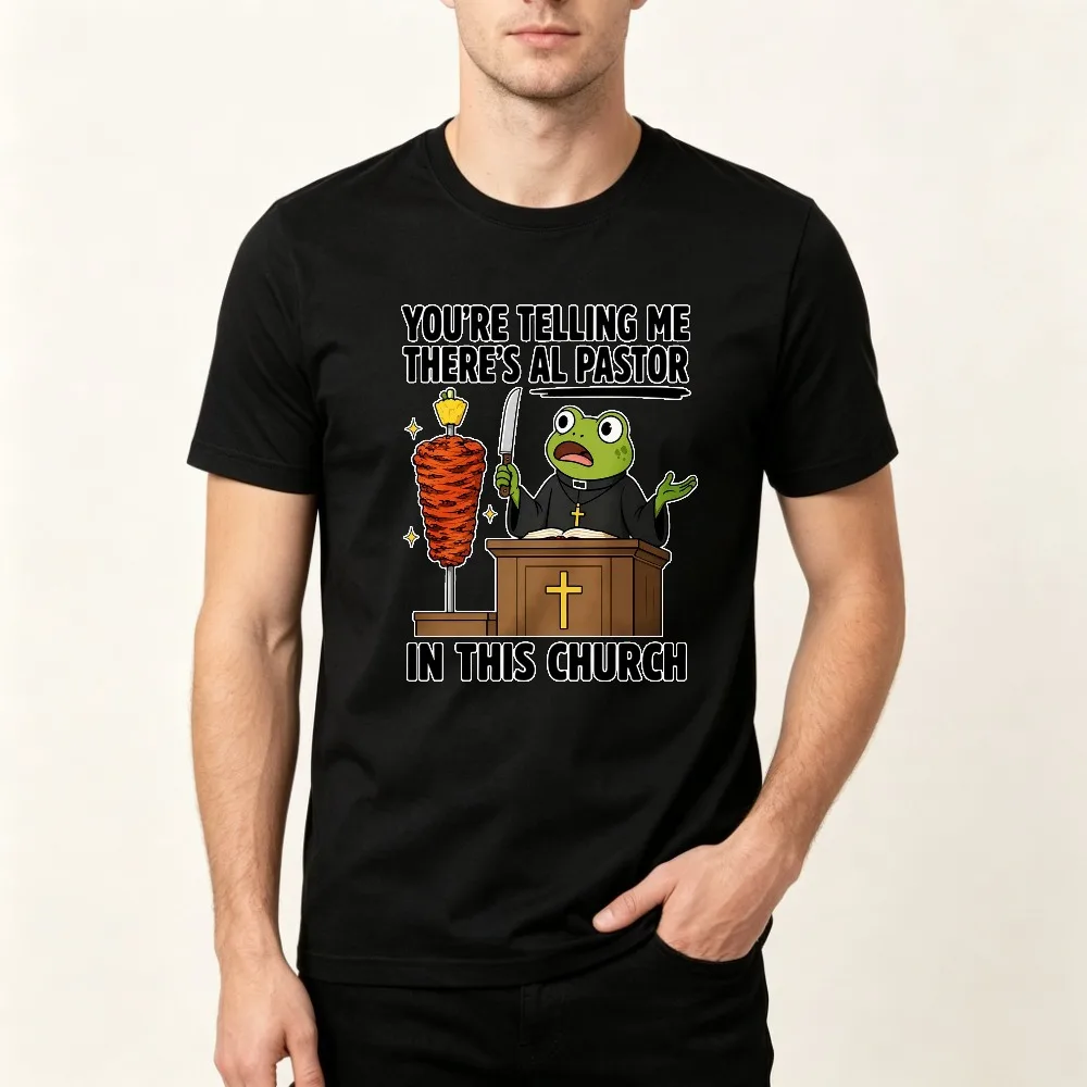 You’re Telling Me There’s Al Pastor in This Church Frog TShirt Funny Frog Taco Meme Cartoon Tee Casual Fashion Loose T-shirt