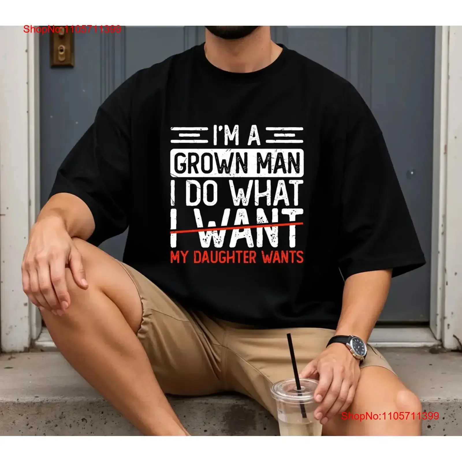 Funny Dad T Shirt Im A Grown Man My Daughter Wants for Father long or short sleeves vintage Washed Soft Comfortable fashion