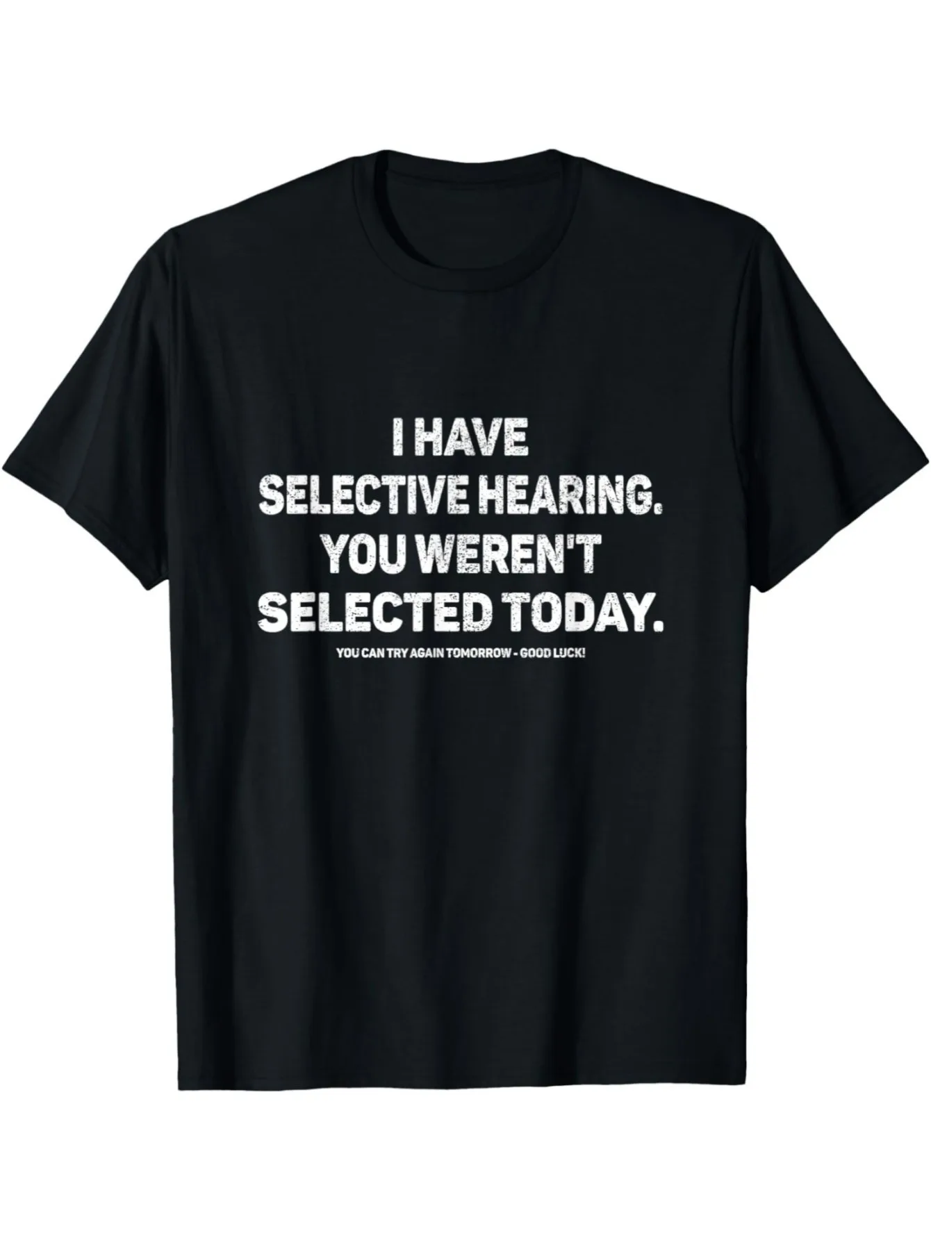 Humorous 'I Possess Selective Hearing' T-Shirt - Made of, Relaxed Fit, Washable in Machine - Ideal Present for Both Men