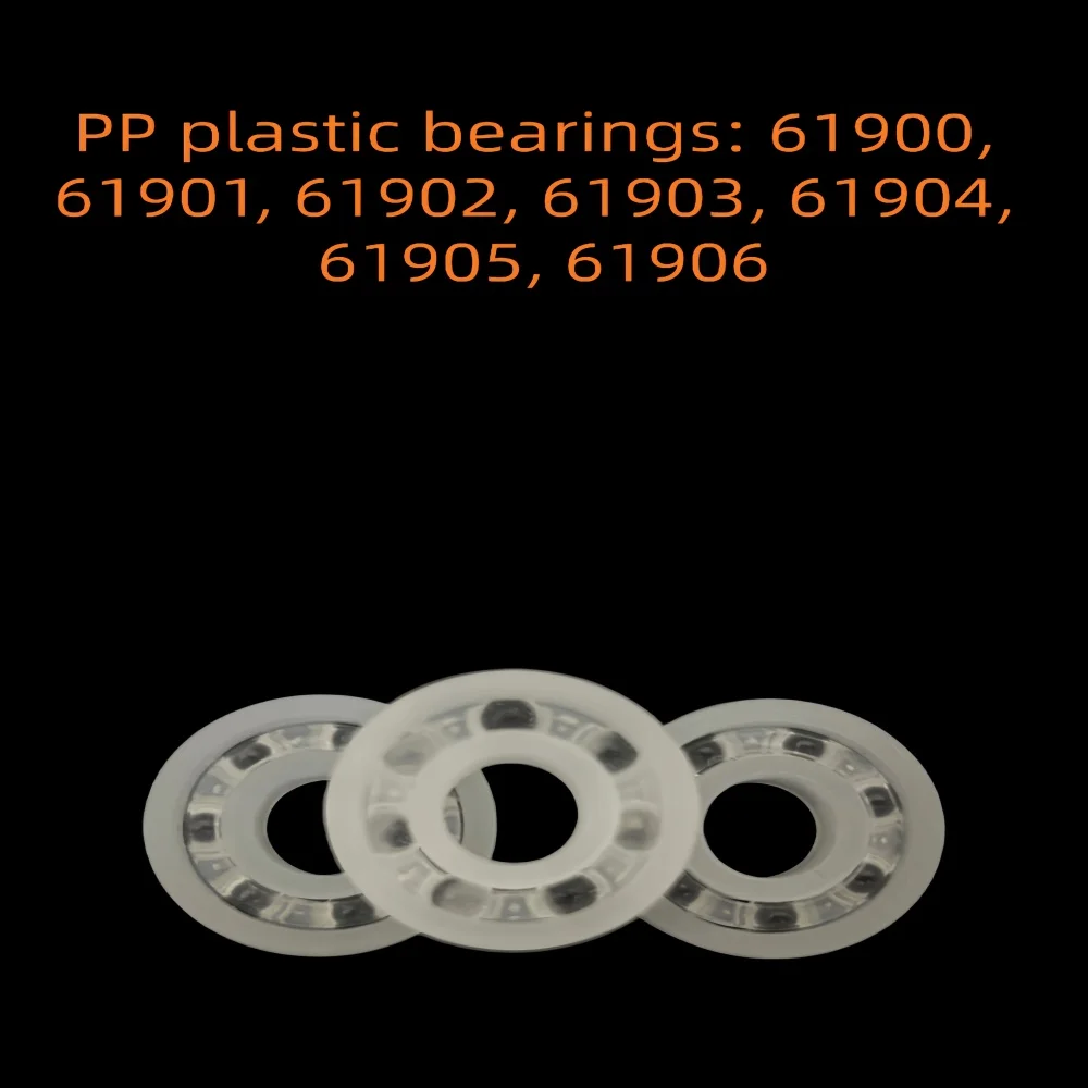 PP Plastic Bearings 61900 61901 61902Series Acid And Alkali Resistant for Durable Performance in Challenging Environments
