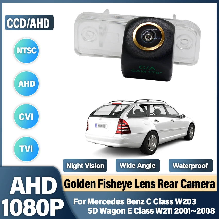 AHD 1080P FishEye Vehicle Rear View Backup Camera HD Night Vision For Mercedes Benz C Class W203 5D Wagon E Class W211 2001~2008