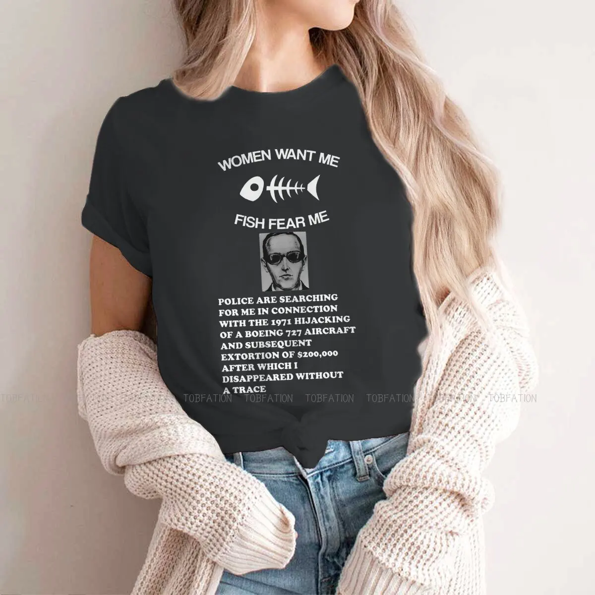 Women Want Me Fish Fear Me Classic  Style TShirt for Girl DB Cooper Hijack 5XL Hip Hop Gift Idea  T Shirt Short Sleeve Hot Sale