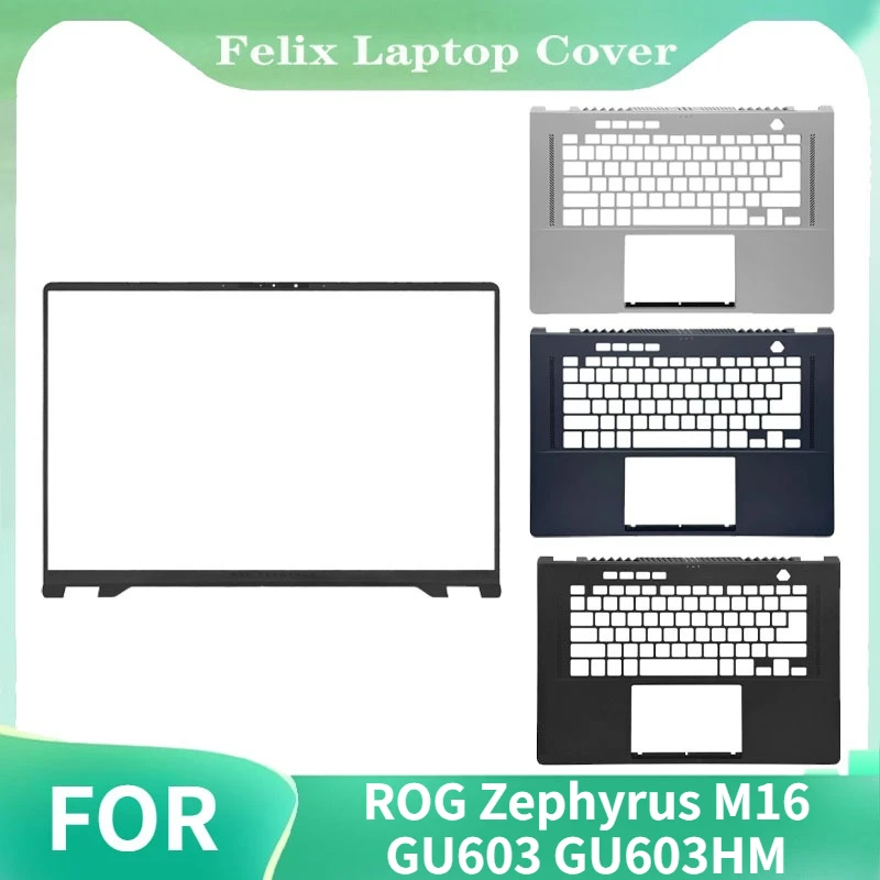 Replace Cover For ROG Zephyrus M16 GU603 GU603HM LCD Back Cover Front Bezel Palmrest Upper Case Bottom Base Shell