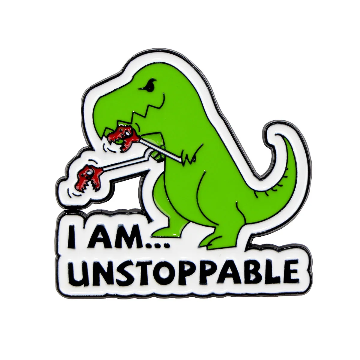 Cute Cartoon Dinosaur Enamel Pin I AM UNSTOPPABLE Metal Badge Animal Brooch for Jewelry Accessory Gifts Wholesale