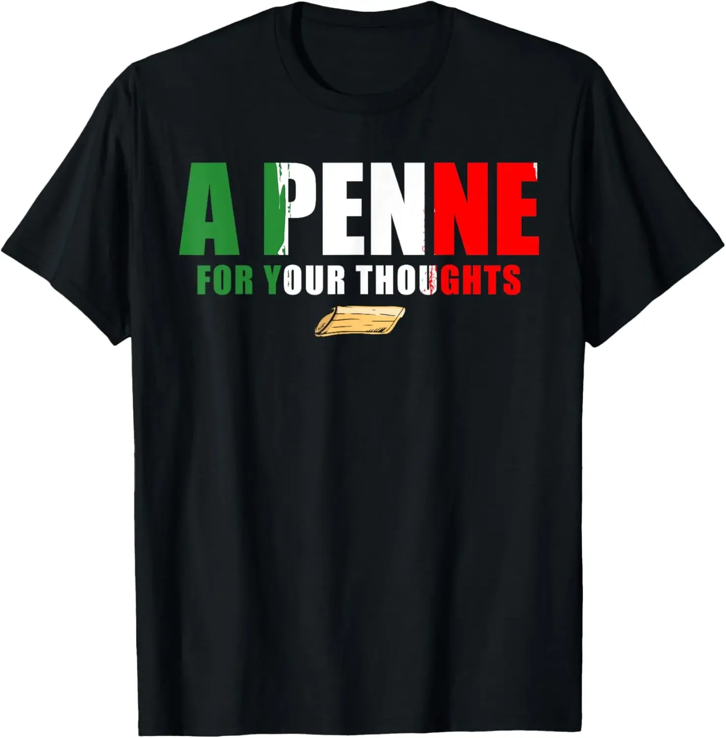 A Penne For Your Thought Italian Pride Italy Flag Pasta T-Shirt