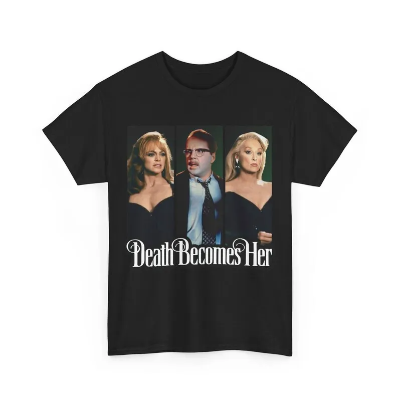 Death becomes her Tshirt ,Graphic Short Sleeve Crew Neck Cotton T-Shirt