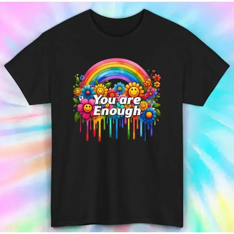 T-shirt avec affirmation positive, vous êtes suffisante, fleurs arc-en-ciel, S 3XL