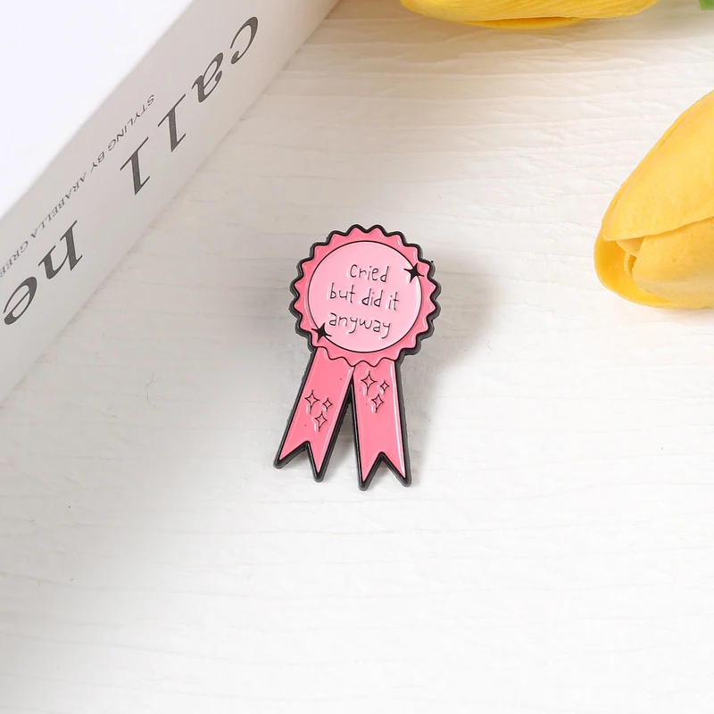 Cried But Did It Anyway Enamel Pin Self Affirmation Slogan Pink Ribbon Medal Metal Brooch Backpack Lapel Hat Badge Jewelry Gifts