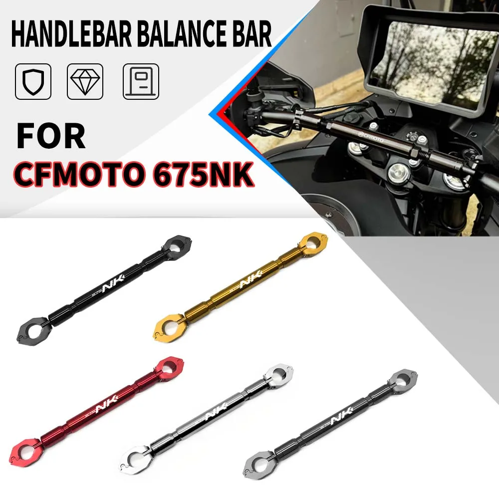 

For CFMOTO 675NK 675 NK 675 NK675 2024 2025 Motorcycle Accessories Adjustable Multifunction Crossbar Handlebar Balance Bar