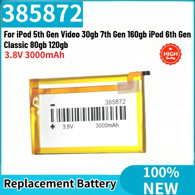 385872 High Quality Battery 3.8V 3000mAh For iPod 5th Gen Video 30gb 7th Gen 160gb iPod 6th Gen Classic 80gb 120gb Brand New