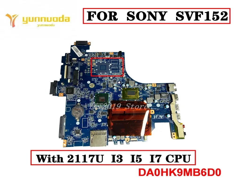 Original For  Sony Vaio SVF152 Laptop  motherboard with CPU 2117U  I3  I5  I7 DA0HK9MB6D0 tested good free shipping