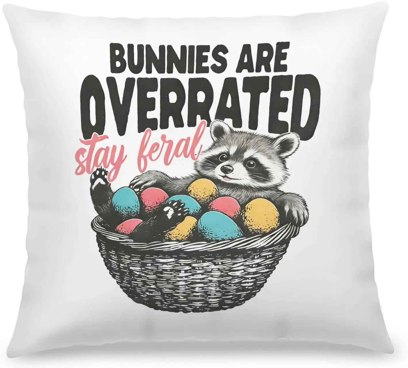 Raccoon Art Pillow Cover Throw Cushion Decor Bunny Overrated Statement Pillow 40x40cm Cute Wildlife Nursery Wall Art Housewarmin