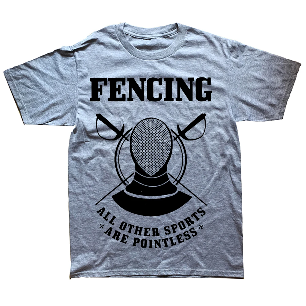 Novelty Awesome Fencing Fencer All Other Sports Are Pointless T Shirts Graphic Streetwear Short Sleeve Birthday Gifts T-shirt