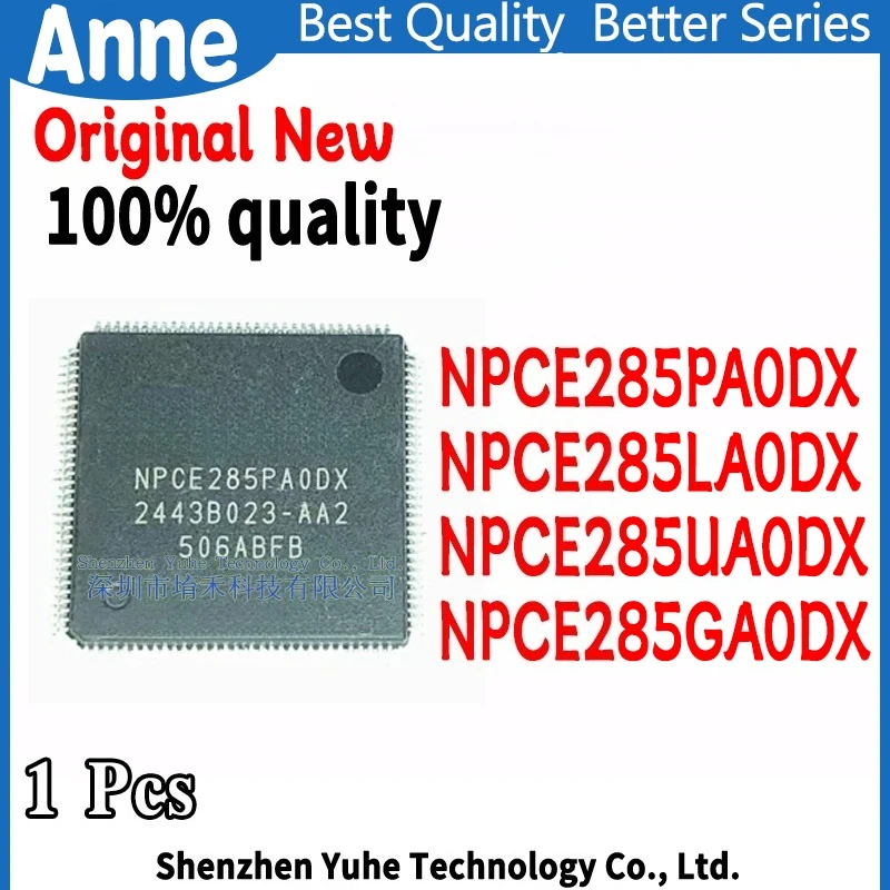 (1piece)100% New NPCE285PA0DX NPCE285LA0DX NPCE285UA0DX NPCE285GA0DX NPCE285PAODX NPCE285LAODX NPCE285UAODX NPCE285GAODX QFP-128