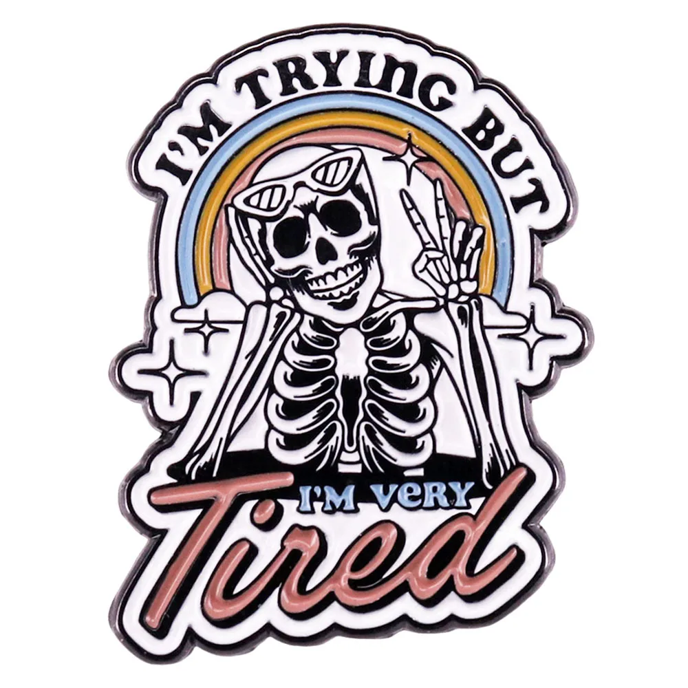 Skull Mental Health Awareness Enamel Pins I'm Trying But I'm Very Tired Lapel Badge Brooch Decoration Jewelry