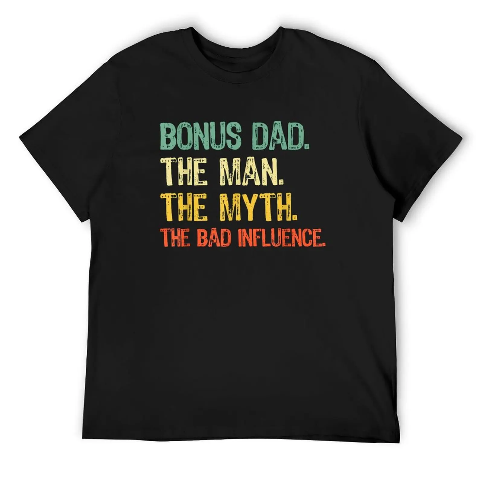 Bonus Dad The Man Myth The Bad Influence Retro Gift T-Shirt Short sleeve tee mens clothing