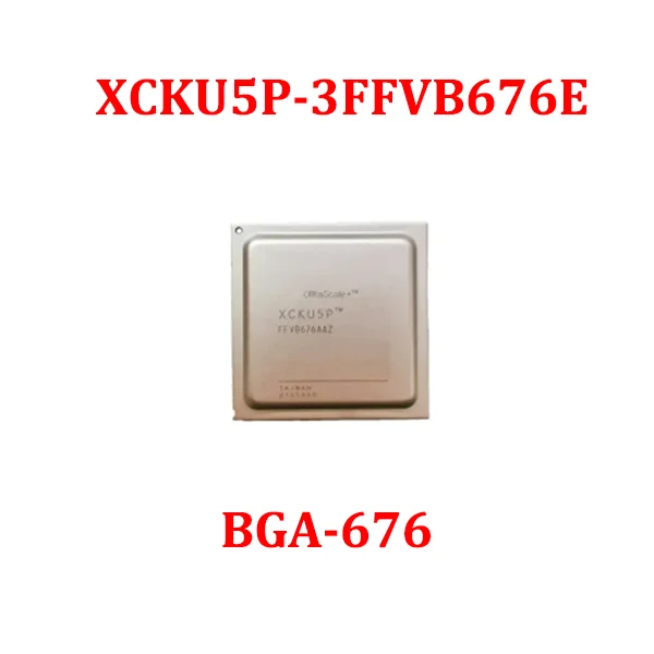

XCKU5P-3FFVB676E XCKU5P-3FFVB676 XCKU5P-3FFVB XCKU5P-3FFV XCKU5P-3FF 3FFVB676E XCKU5P XCKU5 XCKU XCK XC IC MCU Chip BGA-676