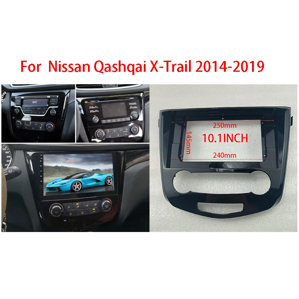 7/9/10.1INCH Car Radio Fascia Frame For NISSAN X-TRAIL/ QASHQAI 2014-2019 Android GPS Panel Dash Installation Kit