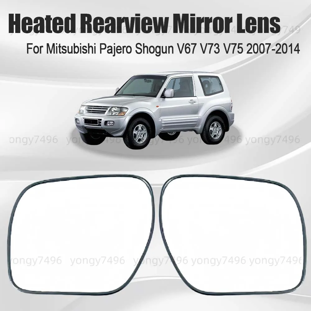 

Car Wide Angle Heated Rearview Mirror Lens For Mitsubishi Pajero Shogun V67 V73 V75 2007 2008 2009 2010 2011 2012 2013 2014