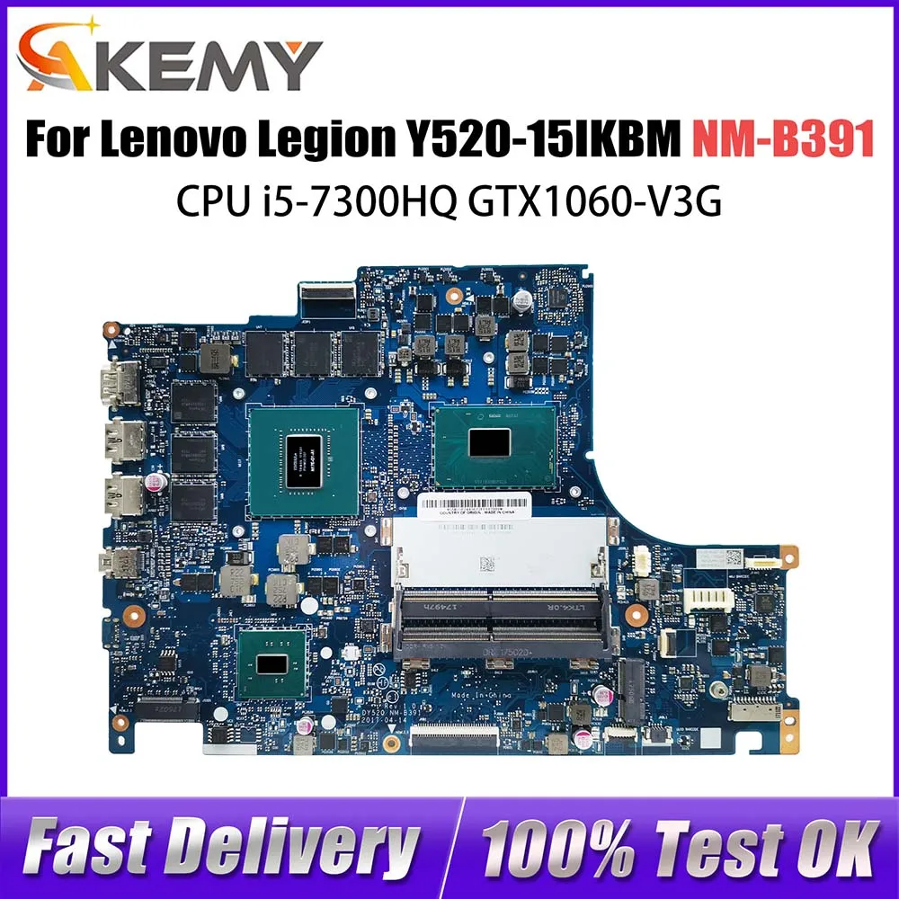 

Notebook Mainboard For Lenovo Legion Y520 Y520-15IKBM Laptop Motherboard CPU i5-7300HQ GTX1060-V3G BY520 NM-B391 FRU 5B20P24353